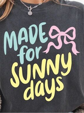 Made for Sunny Days Graphic Tee - Pastel Print comfort colors T-shirt